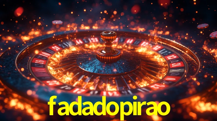 fadadopirao